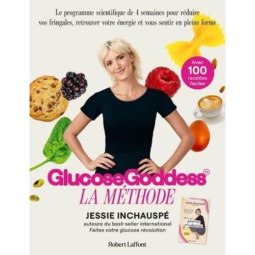 Glucose Goddess - La Mthode - Avec 100 Recettes Faciles   de Inchausp Jessie  Format Grand Format 