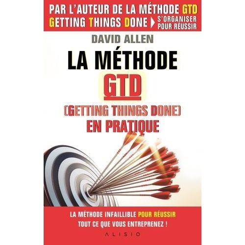 La Mthode Gtd (Getting Things Done) En Pratique    Format Grand Format 