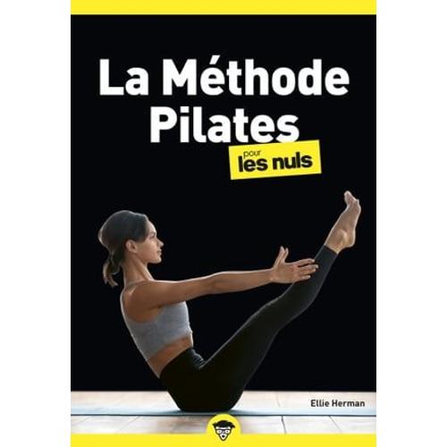 La Mthode Pilates Pour Les Nuls Poche, 2e   de Ellie Herman