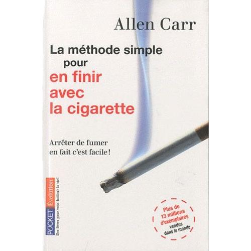 La Mthode Simple Pour En Finir Avec La Cigarette - Arrter De Fumer En Fait C'est Facile !   de allen carr  Format Poche 