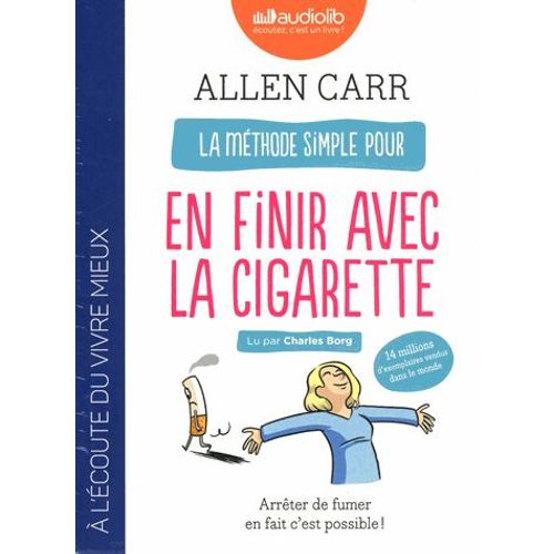 La Mthode Simple Pour En Finir Avec La Cigarette - Arrter De Fumer, En Fait C'est Possible ! (1cd Audio Mp3)    Format Bote 