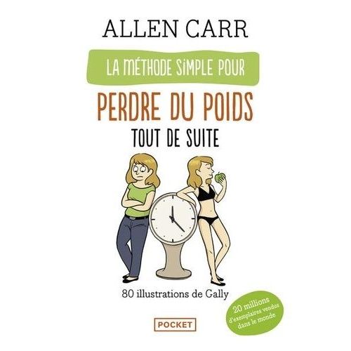 La Mthode Simple Pour Perdre Du Poids Tout De Suite   de Carr Allen  Format Broch 