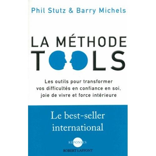 La Mthode Tools - Les Outils Pour Transformer Vos Difficults En Confiance En Soi, Joie De Vivre Et Force Intrieure    Format Beau livre 