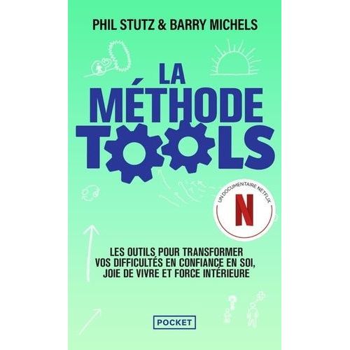 La Mthode Tools - Les Outils Pour Transformer Vos Difficults En Confiance En Soi, Joie De Vivre Et Force Intrieure    Format Poche 