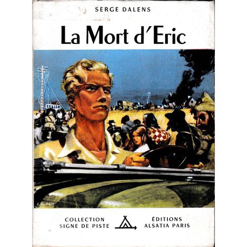 La Mort D' Eric . Signe De Piste 1953 . Jaquette De Joubert .   de Serge Dalens 