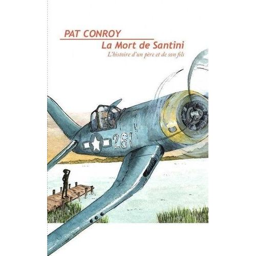 La Mort De Santini - L'histoire D'un Pre Et De Son Fils    Format Beau livre 