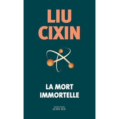 La Mort Immortelle   de Liu Cixin  Format Beau livre 