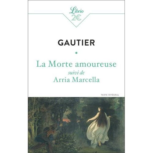 La Morte Amoureuse - Suivi De Arria Marcella    Format Poche 