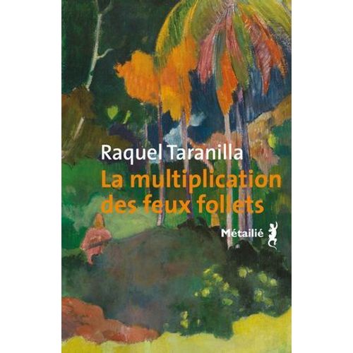 La Multiplication Des Feux Follets  