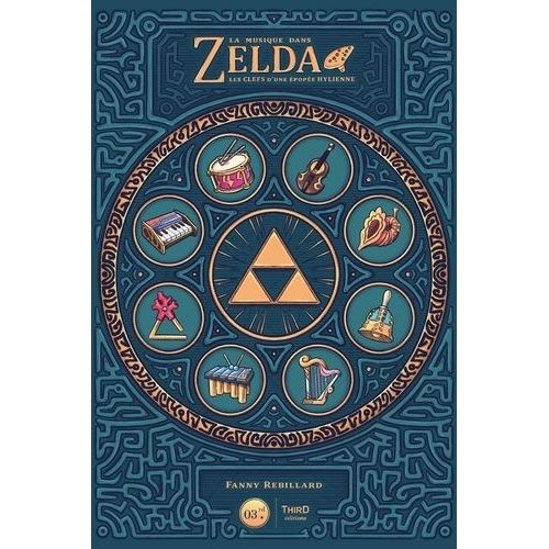 Zelda - La Musique Dans Zelda - Les Clefs D'une pope Hylienne    Format Grand Format 
