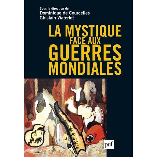 La Mystique Face Aux Guerres Mondiales    Format Broch 