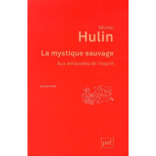 La Mystique Sauvage - Aux Antipodes De L'esprit   de Hulin Michel  Format Broch 