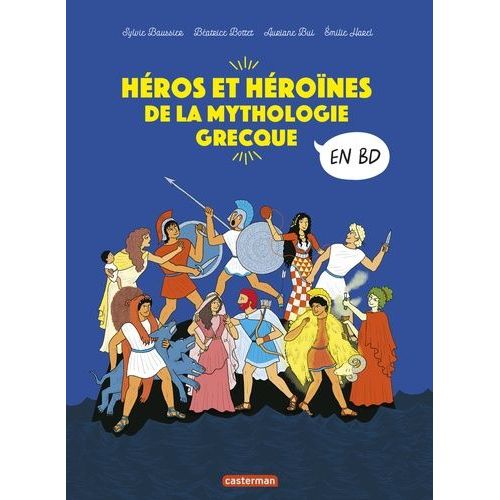 Hros Et Hrones De La Mythologie Grecque En Bd    Format Album 