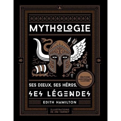Mythologie - Ses Dieux, Ses Hros, Ses Lgendes    Format Grand Format 
