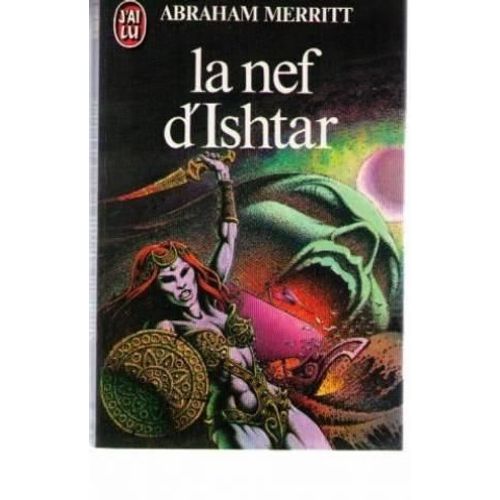 La Nef D'ishtar   de abraham merritt