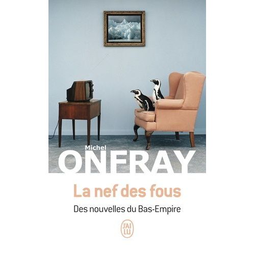 La Nef Des Fous - Des Nouvelles Du Bas-Empire    Format Poche 