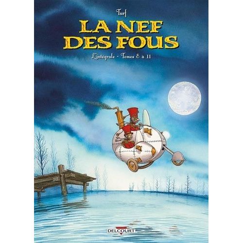 La Nef Des Fous L'intgrale - Tome 3 - Tomes 8  11    Format Album 