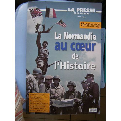 La Normandie Au Coeur De L'histoire - 1944 - 70 Anniversaire Du Dbarquement   de Collectif  Format Broch 