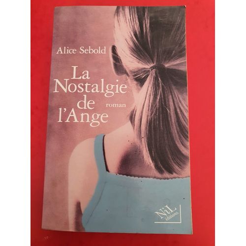 La Nostalgie De L'ange - Alice Sebold - Nil Edition   