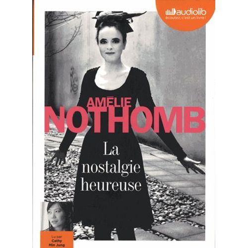 La Nostalgie Heureuse - (2cd Audio)   de Amlie Nothomb  Format Bote 