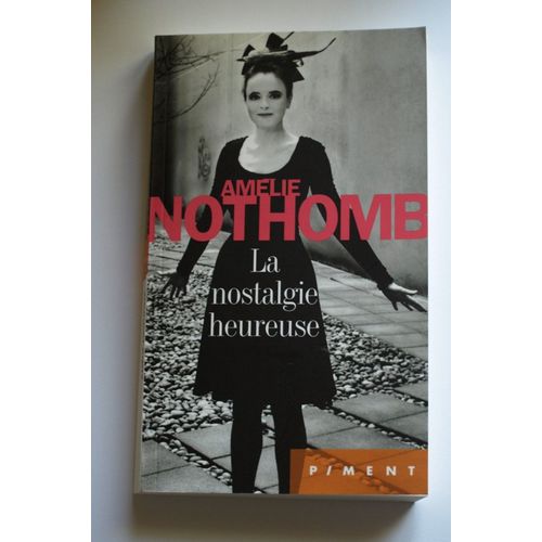La Nostalgie Heureuse   de Amlie Nothomb  Format Poche 