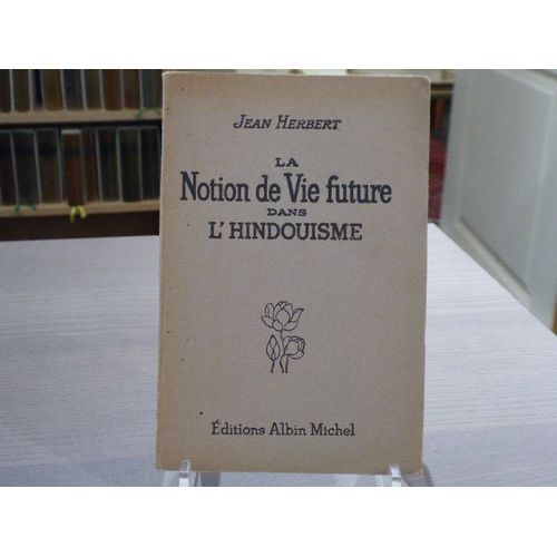 La Notion De Vie Future Dans L'hindouism   de jean herbert 