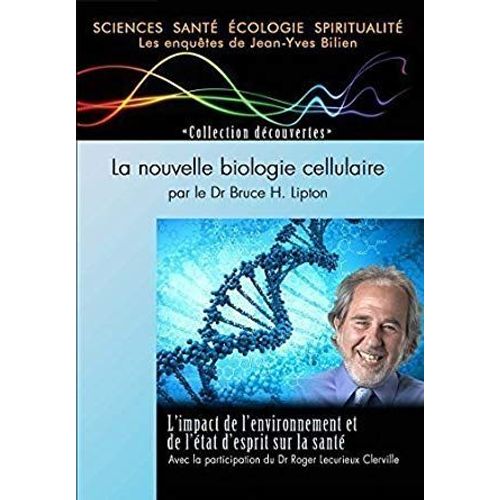 La Nouvelle Biologie Cellulaire de Jean-Yves Bilien