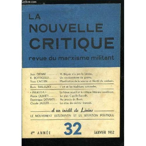 La Nouvelle Critique N 32 - M. Bguin N A Pas Lu Lnine Par Jean Dienne. Un Rvisionnisme De Guerre Par E. Bottigelli. Planification De La Science Et Libert Du Mdecin Par Yves Cachin. L Art Et Les(...)   de Collectif 