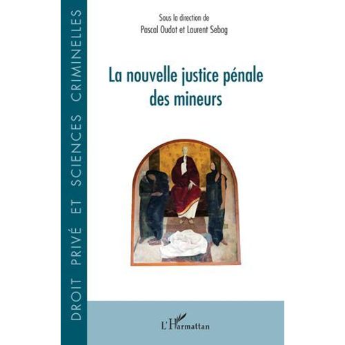 La Nouvelle Justice Pnale Des Mineurs  