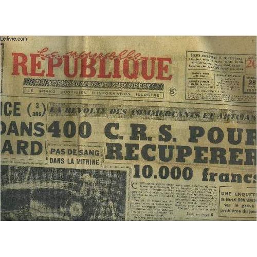 La Nouvelle Republique De Bordeaux Et Du Sud Ouest N3294 11e Annee 25 Mars 1955 -  Marie France 3 Ans Se Noie Dans Un Puisard Sous Les Yeux D'une Jeune Bonne - 400 Crs Pour Recuperer 10 000 ...   de COLLECTIF