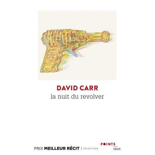 La Nuit Du Revolver - Un Reporter Enqute Sur Le Sujet Le Plus Sombre : Sa Propre Vie    Format Poche 