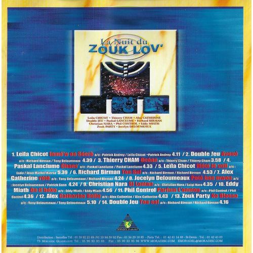La Nuit Du Zouk Lov' - Leila Chicot, Thierry Cham, Alex Catherine, Christian Nara, Edddy Miath, Richard Birman, Double Jeu, Phil Control, Alex, Jocelyn Deloumeaux, Zouk Party