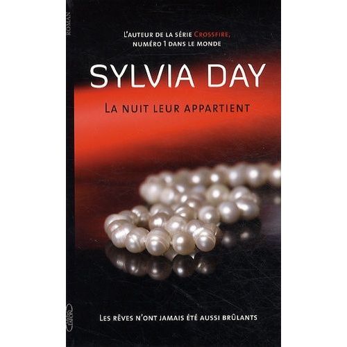 La Nuit Leur Appartient - Tome 1 - Les Rves N'ont Jamais t Aussi Brlants   de Day Sylvia  Format Broch 