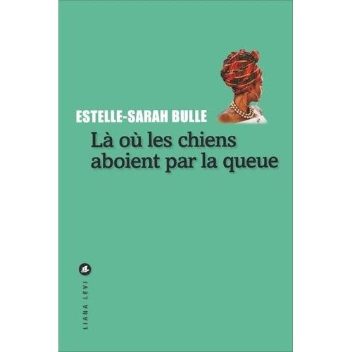 L O Les Chiens Aboient Par La Queue    Format Beau livre 