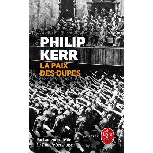 La Paix Des Dupes - Un Roman Dans La Deuxime Guerre Mondiale    Format Poche 