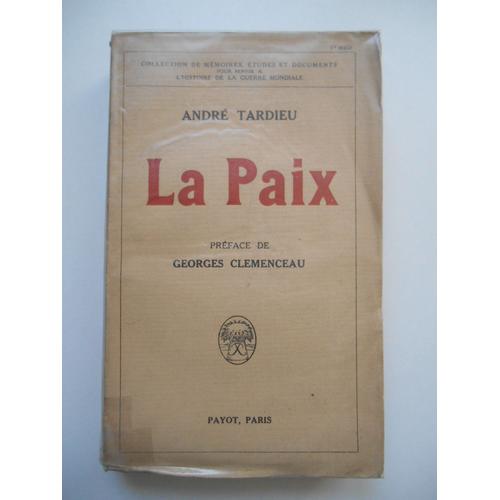 La Paix Prface De Georges Clemenceau / 1921/ Tardieu, Andr / Rf62375   de Andr Tardieu 