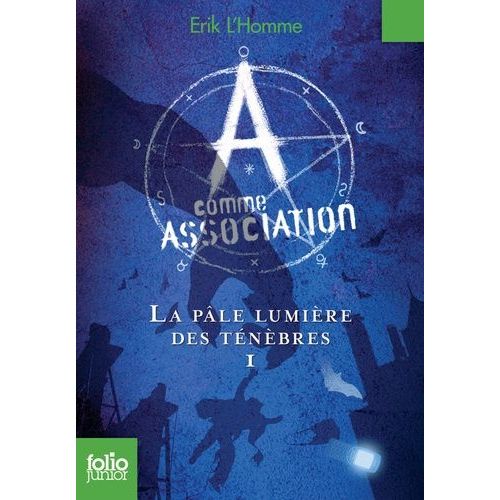 A Comme Association - Tome 1 - La Ple Lumire Des Tnbres    Format Poche 
