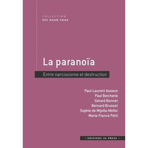 La Paranoa - Entre Narcissisme Et Destruction    Format Poche 