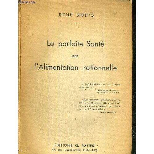 La Parfaite Sante Par L'alimentation Rationnelle   de louis ren