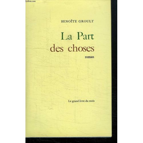 La Part Des Choses. de Benote Groult