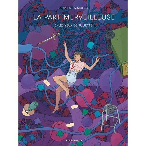 La Part Merveilleuse Tome 2 - Les Yeux De Juliette    Format Album 