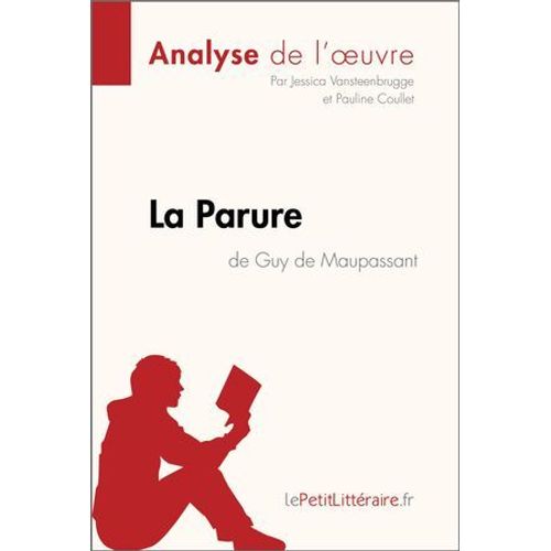 La Parure De Guy De Maupassant (Analyse De L'oeuvre)  