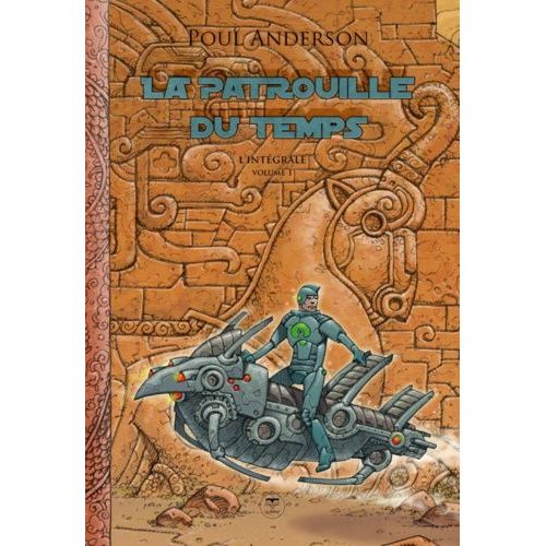 La Patrouille Du Temps - Intgrale Tome 1    Format Broch 