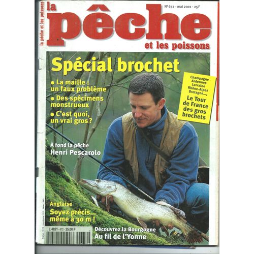 La Pche Et Les Poissons 01/05/2001 Henri Pescarolo, Marc Delacoste, Michel Tarragnat, Jean Eggers, Alain Foulon, Philippe Baran, Bob Nudd, Marc Et Denis Bohn, Patrick Guillotte