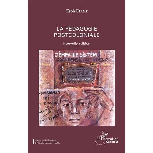 La Pdagogie Postcoloniale   de Elam Esoh  Format Beau livre 