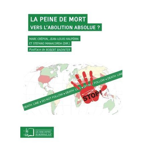 La Peine De Mort - Vers L'abolition Absolue ?  
