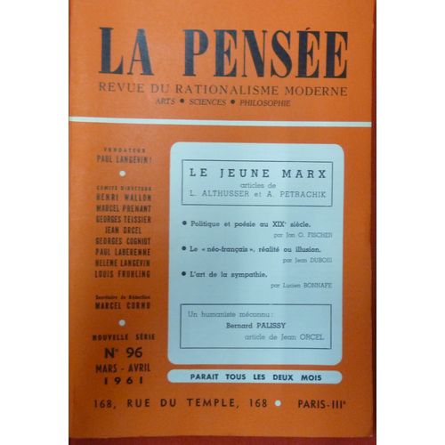 La Pense 96 Le Jeune Marx Par Althusser Et Petrachik. Fischer, Dubois, Bonnafe, Orcel