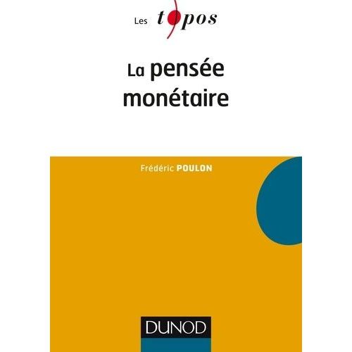 La Pense Montaire    Format Broch 