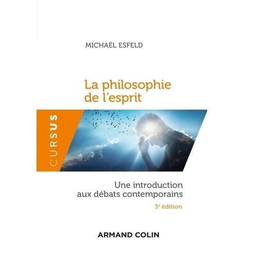 La Philosophie De L'esprit - Une Introduction Aux Dbats Contemporains   de Esfeld Michal  Format Beau livre 