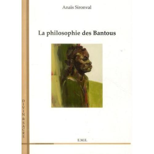 La Philosophie Des Bantous   de Sironval, Anais 